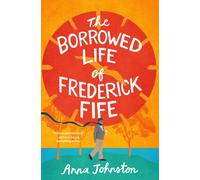 The Borrowed Life of Frederick Fife