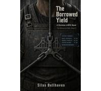 The Borrowed Yield: A Christian LitRPG Novel: 3 (The Measured Debt)