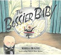 The Bossier Baby: The Hilarious Follow-up to Boss Baby