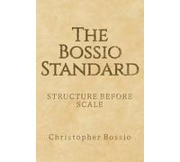 The Bossio Standard: Structure Before Scale