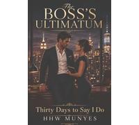 The Boss's Ultimatum: Thirty Days to Say I Do