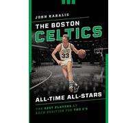 The Boston Celtics All-Time All-Stars