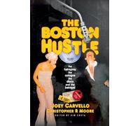The Boston Hustle: The Hairspray, the Cologne, the Disco & the Betrayal