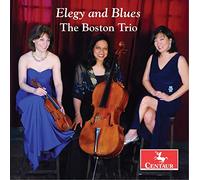 The Boston Trio - Faure: Elegy and Blues