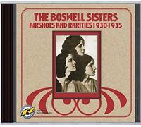 The Boswell Sisters - Airshots & Rarities 1930-1935
