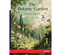 The Botanic Garden: A Poem in Two Parts