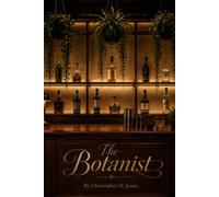 The Botanist (The Not Yet Collection)