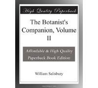 The Botanist's Companion, Volume II