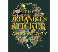 The Botanist's Sticker Anthology: With More Than 1,000 Vintage Stickers (DK Sticker Anthology)