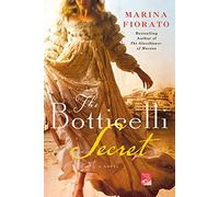 The Botticelli Secret: A Novel of Renaissance Italy (Reading Group Gold)