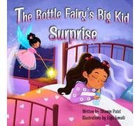 The Bottle Fairy’s Big Kid Surprise