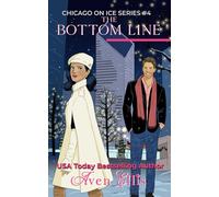 The Bottom Line: A hockey romance: 4 (Chicago On Ice)