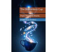 The Bottomless Cup: Wants, Needs, and the Human Chase for More