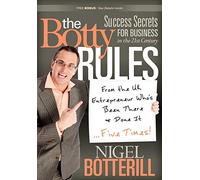 The Botty Rules: Success Secrets for Business in the 21st Century