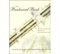 The Boulevard Book - History, Evolution, Design of Multiway Boulevards (The MIT Press)