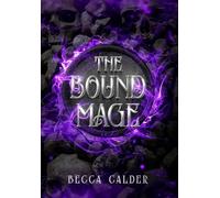 The Bound Mage: A Dark Fae Romantasy Novel: 2 (The Eldergreen Trilogy)