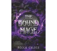 The Bound Mage: A Dark Fae Romantasy Novel (The Eldergreen Series)