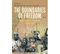 The Boundaries of Freedom: Slavery, Abolition, and the Making of Modern Brazil (Afro-Latin America)