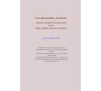 The Boundary Journal: Guided prompts to reclaim your time, energy and self-worth
