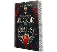 The Bounty of Blood and Nails: Deluxe Limited Edition (The Devil’s Huntress, 1)