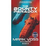 The Bounty Paradox: A Science-Fiction Adventure (Space Pirates!)