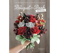 The Bouquet in a Book: Winter: Pre-punched pages to press out and make paper flowers