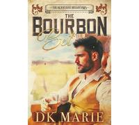 The Bourbon Bet: A Steamy, Slow-burn Billionaire Romance with Southern Charm