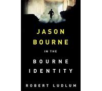 The Bourne Identity: The first Jason Bourne thriller