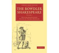 The Bowdler Shakespeare Shakespeare Bowdler Paperback 9781108001083 Volume 1