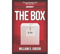 The Box: How the Gift of Adversity Shapes Growth, Innovation, and Transformation