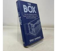 The Box - How the Shipping Container Made the World Smaller and the World Economy Bigger