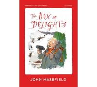The Box of Delights: A timeless magical adventure, in a new classic edition for 2025 (HarperCollins Children’s Classics)