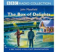 The Box Of Delights: BBC Radio 4 Full-cast Dramatisation (BBC Radio Collection)