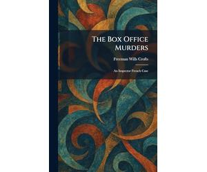 The Box Office Murders: An Inspector French Case