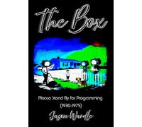 The Box: Please Stand By for Programming (1930-1975): 9 (The Myths and the Machine)