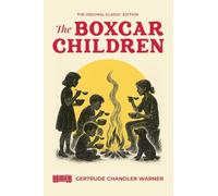 The Boxcar Children: Original Classic 1924 Edition
