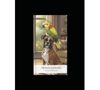The Boxer and The Bird: A Phoenix and Merlin Prequel (Fantastic Phoenix and Her Fine Feathered Friend Merlin)
