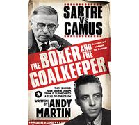 The Boxer and The Goal Keeper – Sartre Versus Camus – Simon & Schuster