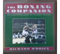 The Boxing Companion: An Illustrated Guide to the Sweet Science
