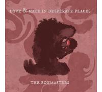 The Boxmasters - Love & Hate In Desperate Places [VINYL]
