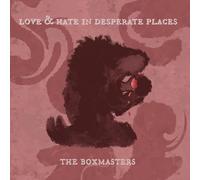 The Boxmasters - Love & Hate In Desperate Places [VINYL]