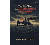 The Boy Allies With Uncle Sam's Cruisers