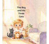 The Boy and His Three Cats