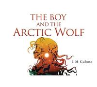 The Boy and the Arctic Wolf