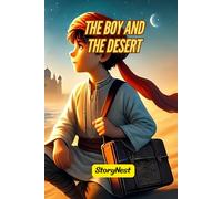 The Boy and the Desert: A Story About Courage, Wisdom, and Self-Discovery