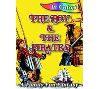 The Boy And The Pirates - A Family Fun Fantasy In Color!