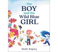 The Boy and the Wild Blue Girl