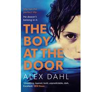 The Boy at the Door : A twisty psychological thriller from the author of PLAYDATE, streaming as THE STOLEN GIRL on Disney+