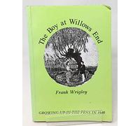 The Boy at Willows End: Growing Up in the Fens in 1940