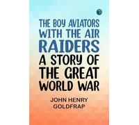 The Boy Aviators With the Air Raiders